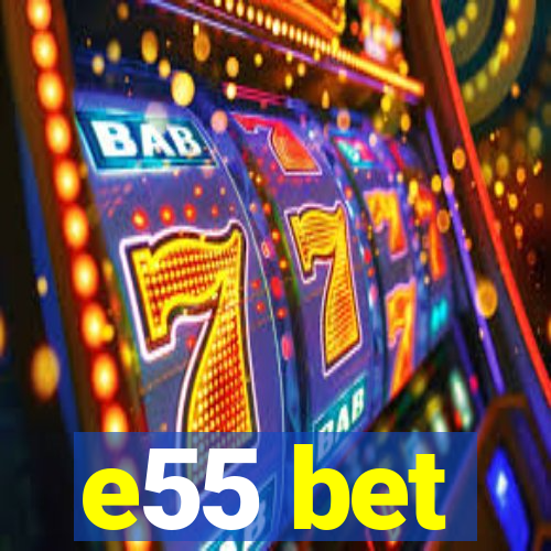 e55 bet